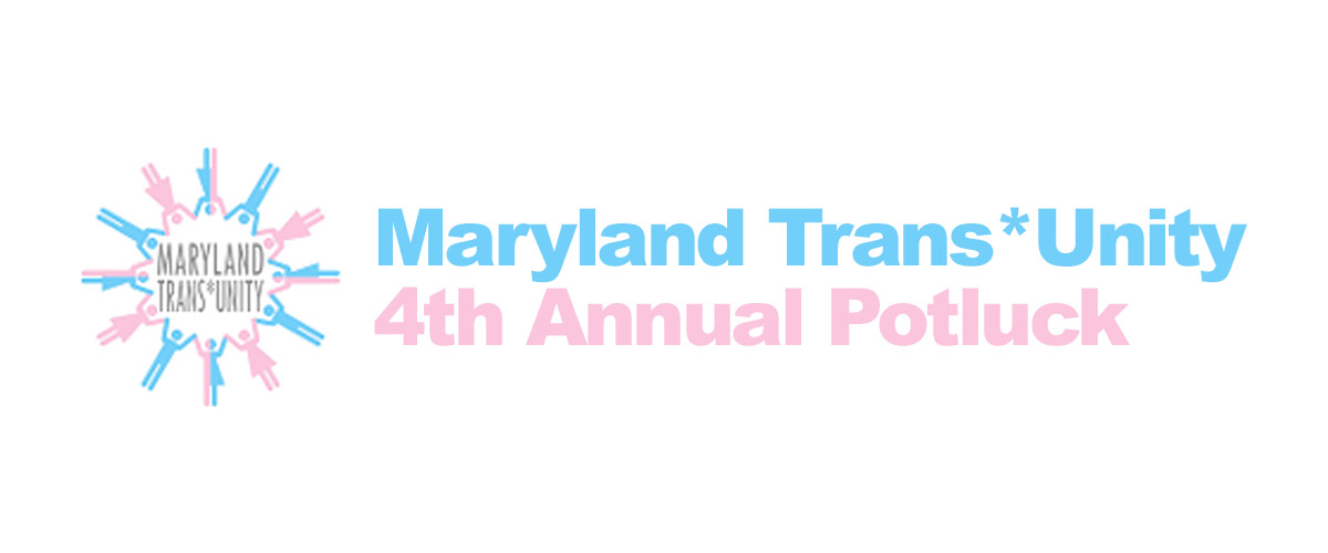 Maryland Trans*Unity 4th Annual Potluck