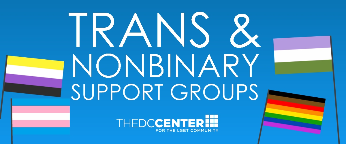 Transgender & Nonbinary Support Groups at the DC Center for the LGBT Community