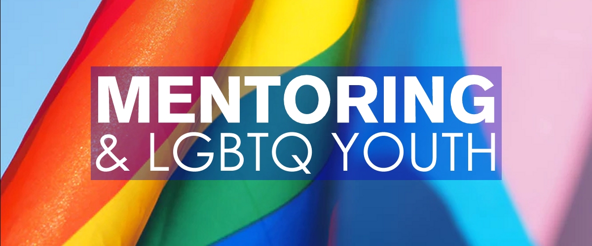 Mentoring and LGBTQ Youth