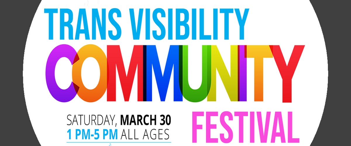 Trans Visibility Community Festival