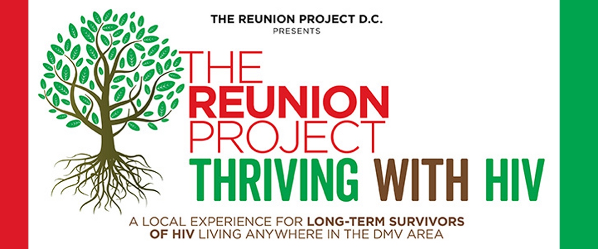 The DC Reunion Project - Thriving with HIV