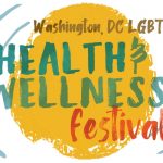 DC LGBTQ Health and Wellness Festival - Rescheduled