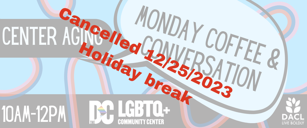Overlaid on the standard image for Coffee & Conversation is the text "Cancelled 12/25/2023 Holiday Break".