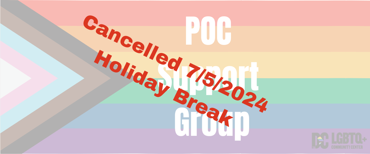 CANCELLED LGBTQ People of Color Support Group - Via Zoom