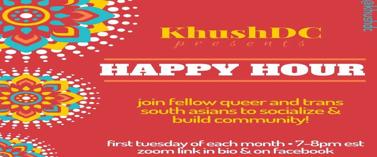 KhushDC Presents Happy Hour - Via Zoom