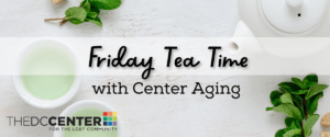 Friday Tea Time - In-Person & Via Zoom