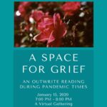 A Space for Grief: An OutWrite Reading During Pandemic Times