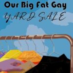 Big Fat Gay Yard Sale: March 19th!