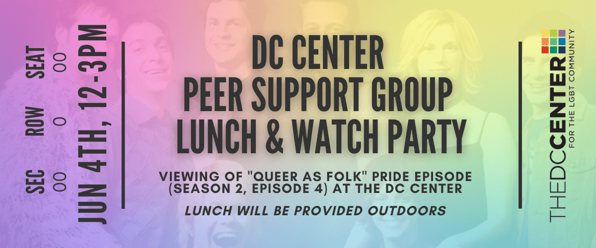 DC Center Peer Support Group Lunch & Watch Party